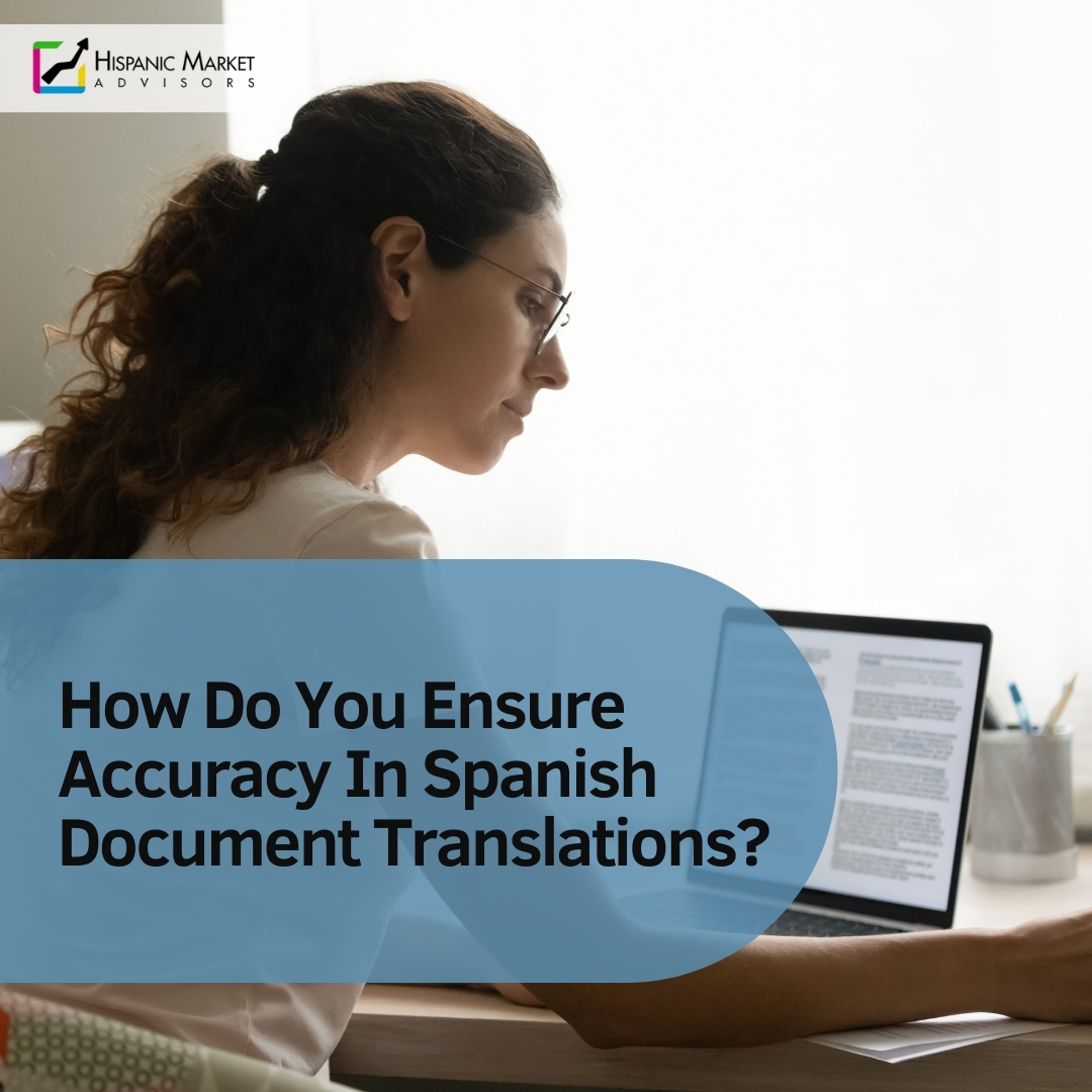 How Do You Ensure Accuracy In Spanish Document Translations?