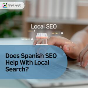 Does Spanish SEO Help With Local Search?