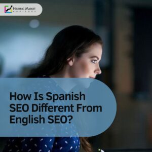 How Is Spanish SEO Different From English SEO?