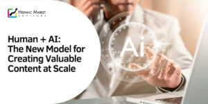 Human + AI: The New Model for Creating Valuable Content at Scale