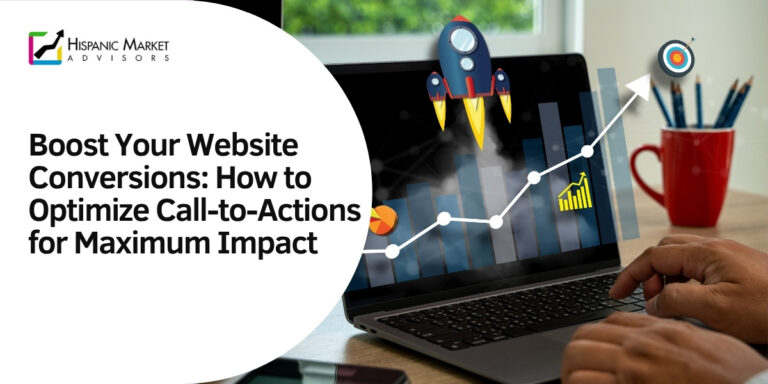 Boost Your Website Conversions: How to Optimize Call-to-Actions for Maximum Impact